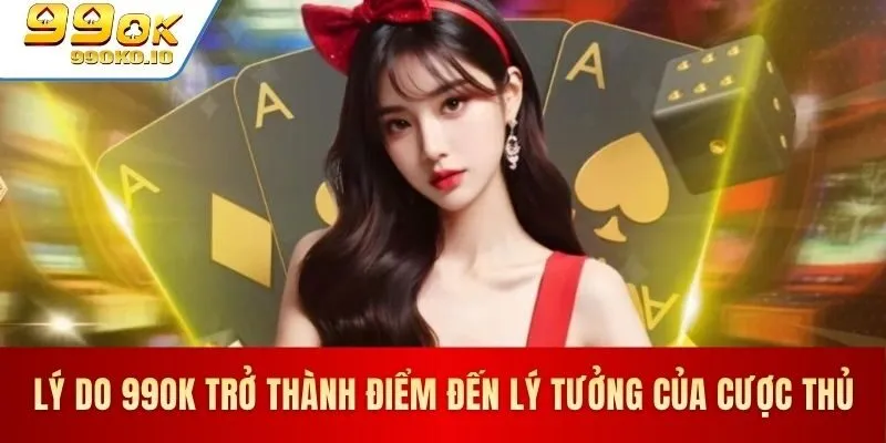 Những ưu điểm nổi bật của nhà cái 99OK